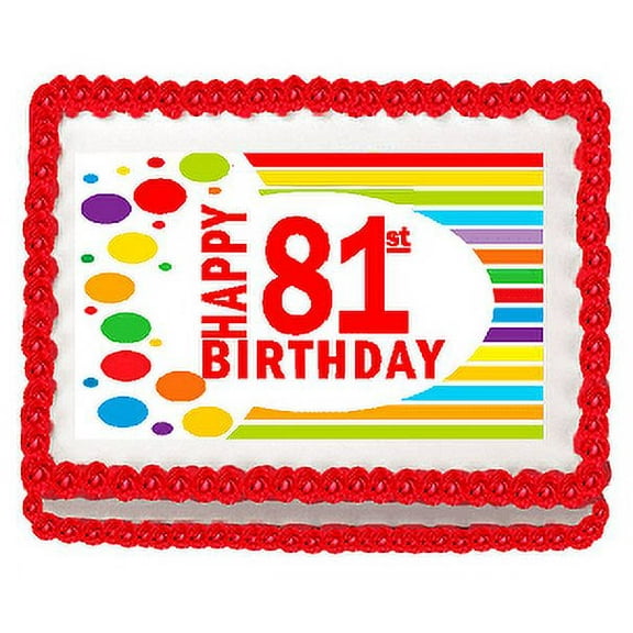 Happy 81st Birthday Edible PEEL N STICK Frosting Photo Image Cake Decoration Topper