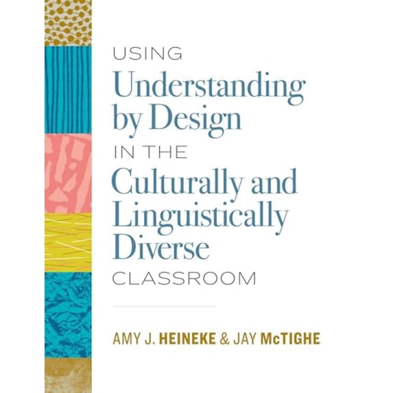 Pre-Owned Using Understanding by Design in the Culturally and Linguistically Diverse Classroom, 9781416626121, 1416626123, Paperback,