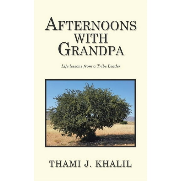 Afternoons with Grandpa: Life Lessons from a Tribe Leader (Paperback)