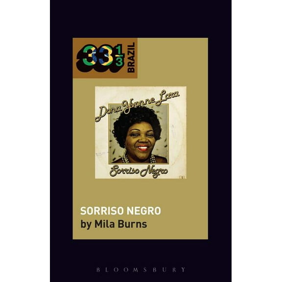 33 1/3 Brazil: Dona Ivone Lara's Sorriso Negro (Paperback)