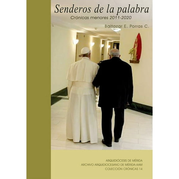 SENDEROS DE LA PALABRA. CrÃ³nicas menores 2011-2020, (Paperback)