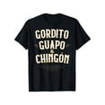 thumbnail image 1 of Gordito Guapo y Chingon funny mexican in spanish T-Shirt, 1 of 7