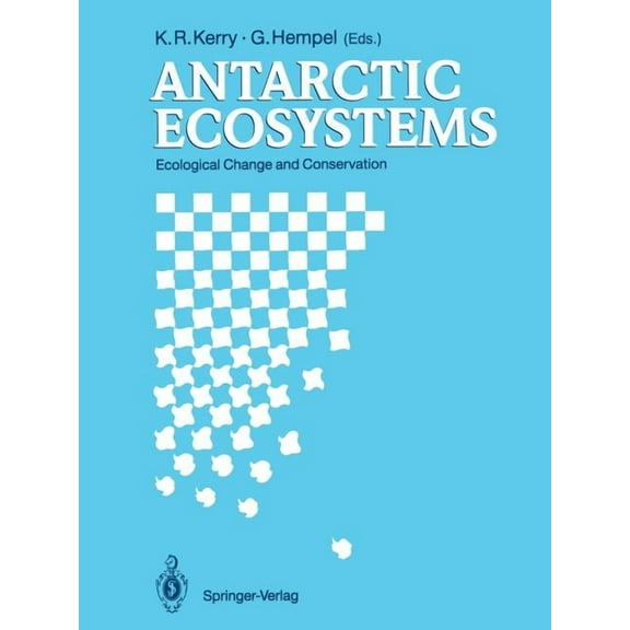 Antarctic Ecosystems: Ecological Change and Conservation, (Paperback)
