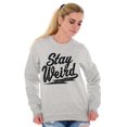 thumbnail image 3 of Stay Weird Motto Mantra Geek Normal Sweatshirt for Men or Women Brisco Brands S, 3 of 6