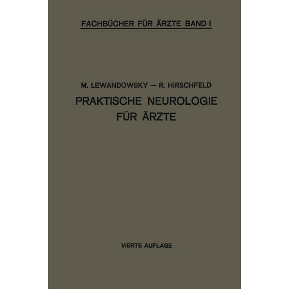 FachbÃ¼cher FÃ¼r Ãrzte Praktische Neurologie FÃ¼r Ãrzte, Book 1, (Paperback)