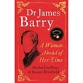 thumbnail image 1 of Pre-Owned Dr James Barry: A Woman Ahead of Her Time (Hardcover) 1780748310 9781780748313, 1 of 1