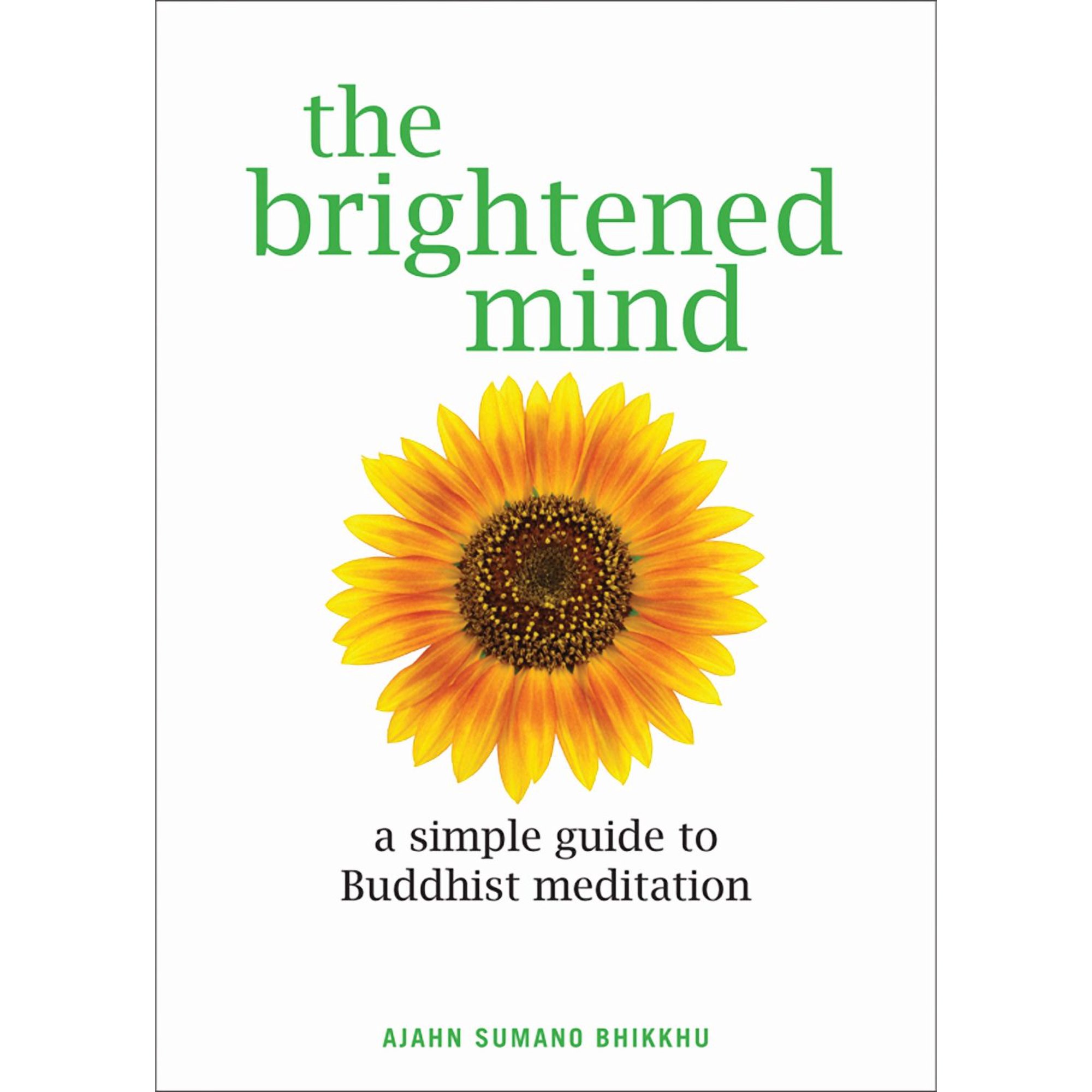 The Brightened Mind : A Simple Guide to Buddhist Meditation (Paperback)