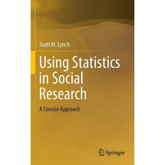 Using Statistics in Social Research: A Concise Approach, (Hardcover)