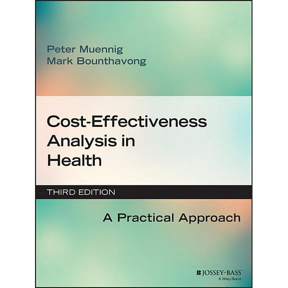 Cost-Effectiveness Analysis in Health: A Practical Approach, 3rd Edition, (Paperback)