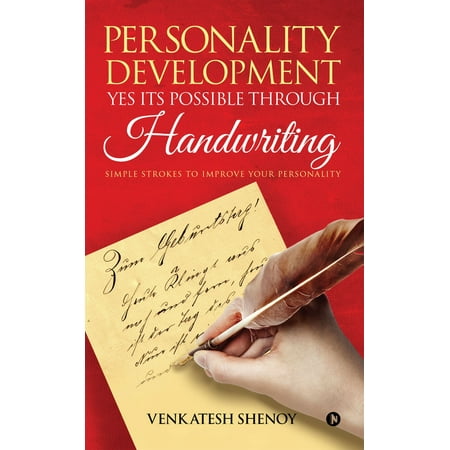 Personality Development: Yes its Possible Through Handwriting -