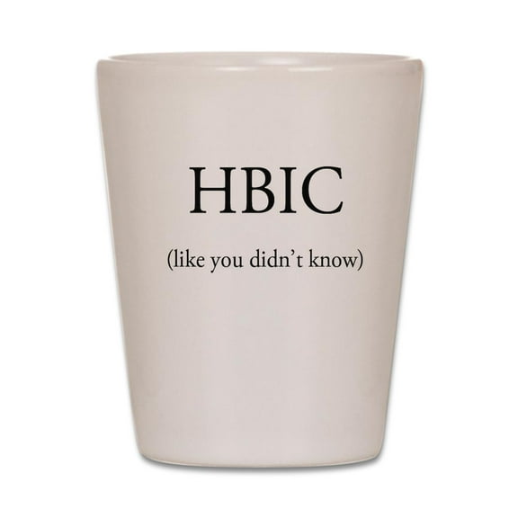CafePress - HBIC - White Shot Glass, Unique and Funny Shot Glass