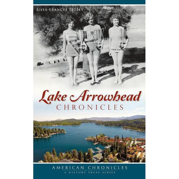 Lake Arrowhead Chronicles (Hardcover)