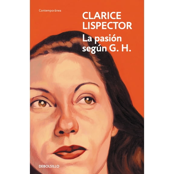 La PasiÃ³n SegÃºn G. H. / The Passion According to G. H., (Paperback)