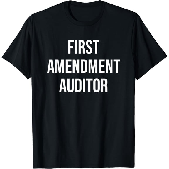 First Amendment Auditor 1st Amendment Rights Audit T-Shirt mens t shirt，black，women，funny，misfits，men，journey