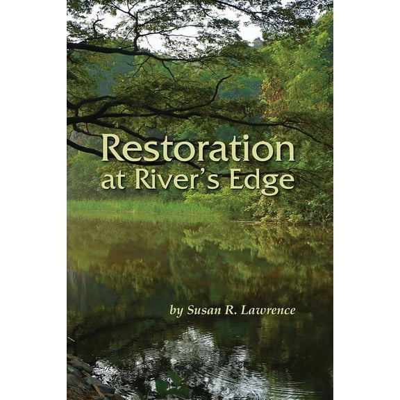 Restoration at River's Edge, (Paperback)
