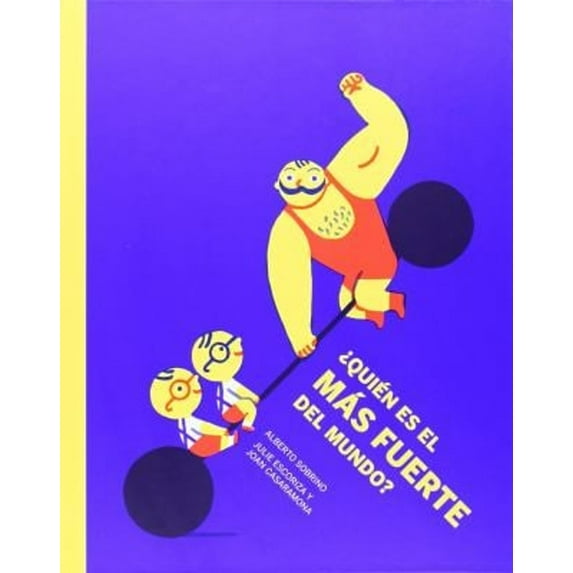 Pre-Owned ¿Quién Es el Más Fuerte Del Mundo? (Hardcover) 9788494157967