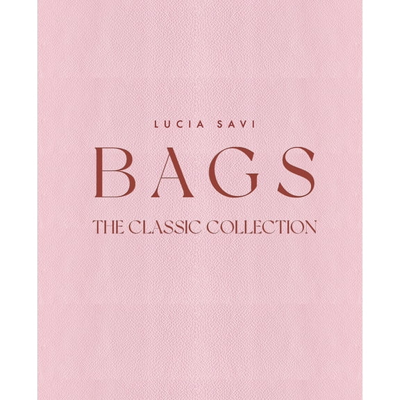Bags: The Classic Collection, (Hardcover)
