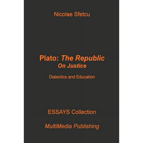 Plato, The Republic: On Justice: Dialectics and Education, (Paperback)