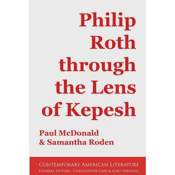 Philip Roth through the Lens of Kepesh (Paperback)