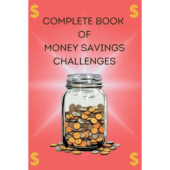 Money Savings Challenge Book: Transform Your Financial Future with 120 Interactive Wealth-Building Activities, (Paperback)