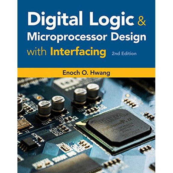 Pre-Owned Digital Logic and Microprocessor Design with Interfacing (Activate Learning with these NEW titles from Engineering!), 9781305859456, 1305859456, Hardcover, 2 edition
