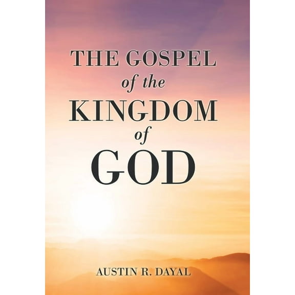 The Gospel of the Kingdom of God (Hardcover)