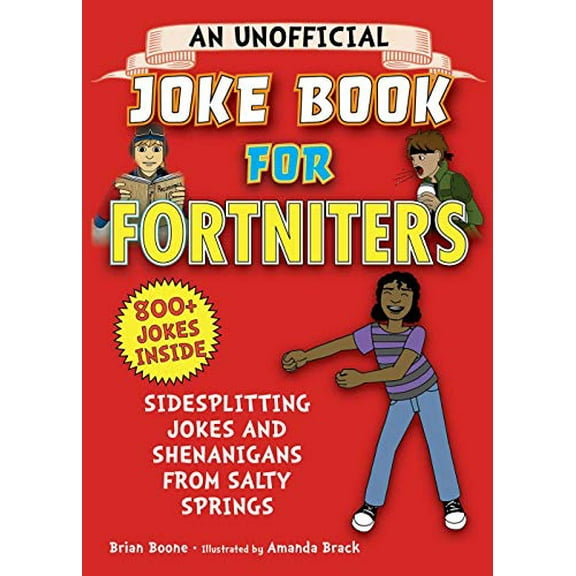 Pre-Owned An Unofficial Joke Book for Fortniters: Sidesplitting Jokes and Shenanigans from Salty Springs (1) (Unofficial Joke Books for Fortniters) Paperback