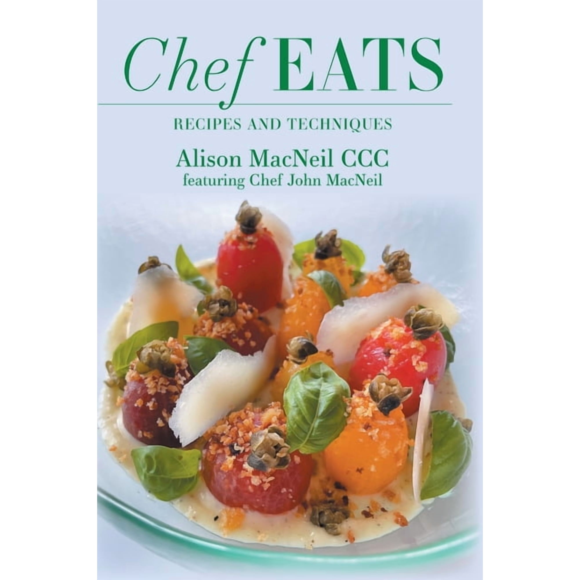 Chef Eats: Recipes and Techniques (Hardcover)