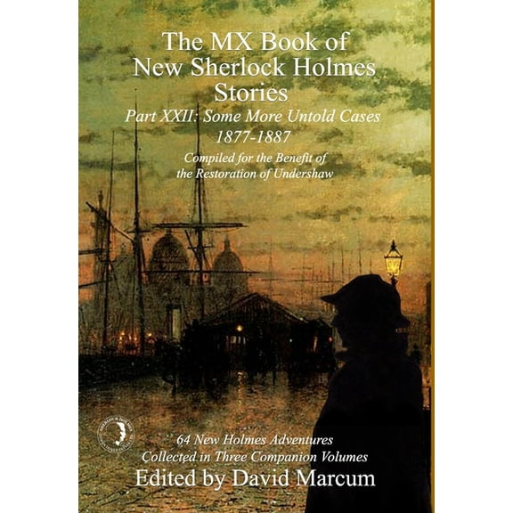 MX Book of New Sherlock Holmes Stories The MX Book of New Sherlock Holmes Stories Some More Untold Cases Part XXII: 1877-1887, Book 22, (Hardcover)