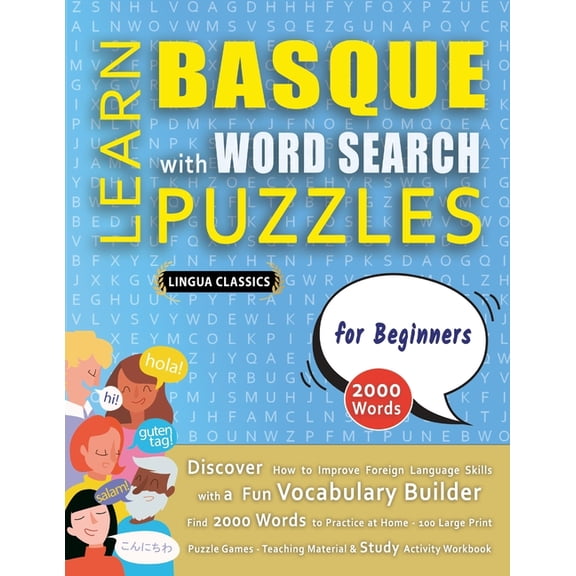 LEARN BASQUE WITH WORD SEARCH PUZZLES FOR BEGINNERS - Discover How to Improve Foreign Language Skills with a Fun Vocabul, (Paperback)