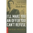 thumbnail image 1 of Pre-Owned I'll Make You an Offer You Can't Refuse: Insider Business Tips from a Former Mob Boss (Hardcover) 1595551638 9781595551634, 1 of 1