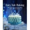 thumbnail image 1 of Pre-Owned Fairy Tale Baking: More Than 50 Enchanting Cakes, Bakes, and Decorations (Paperback) 1566560519 9781566560511, 1 of 1