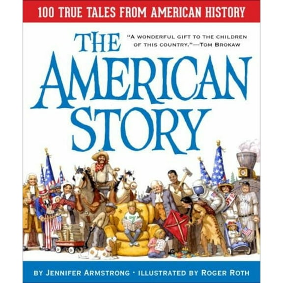 Pre-Owned The American Story: 100 True Tales from American History (Hardcover) 0375812563 9780375812569