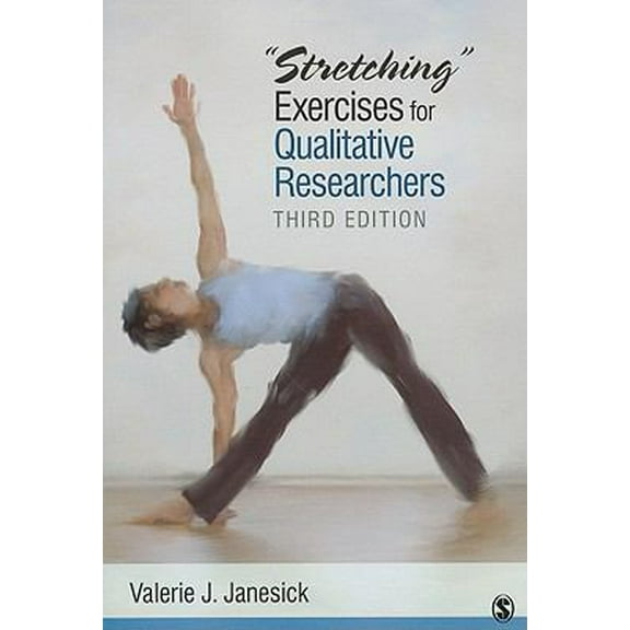 Pre-Owned Stretching Exercises for Qualitative Researchers (Paperback) 1412980453 9781412980456
