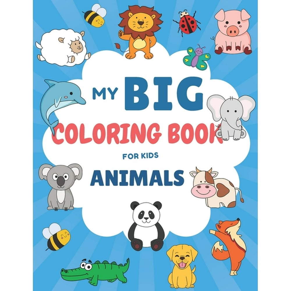 My Big Coloring Book for Kids Fun with Animals Animal Coloring Book