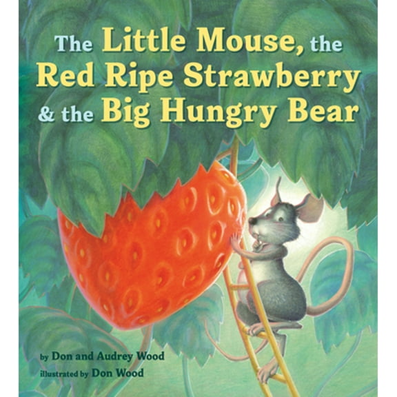 Pre-Owned The Little Mouse, the Red Ripe Strawberry, and the Big Hungry Bear (Paperback) 0358362601 9780358362609
