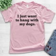 thumbnail image 2 of Kids I Just Want To Hang With My Dogs Shirt, Youth Kids Boy Girl T-Shirt, Dog Owner Shirt, Pet Owner Shirt, Light Pink, Small, 2 of 4