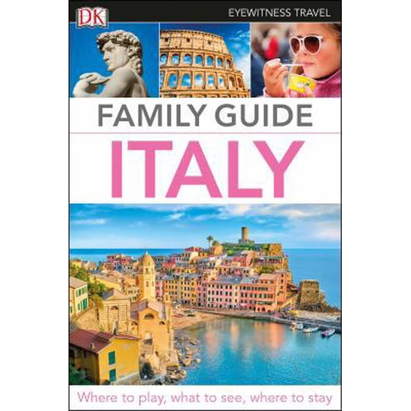 Pre-Owned DK Eyewitness Family Guide Italy (Paperback) 1465469001 9781465469007