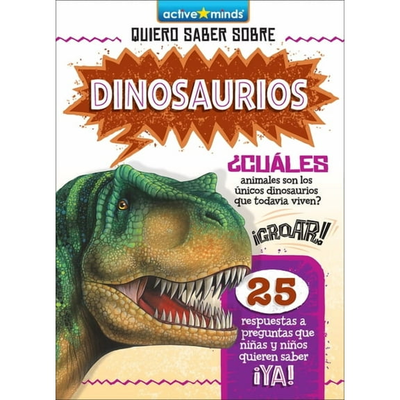 Active Minds: Quiero Saber Sobre (Kids A Dinosaurios (Dinosaurs), (Hardcover)