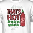 thumbnail image 3 of Teelocity Men's Sriracha That's Hot! Hot Sauce White Relaxed Fit Short Sleeve Graphic T-Shirt, 3 of 3