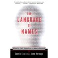 thumbnail image 1 of Pre-Owned The Language of Names: What We Call Ourselves and Why It Matters (Paperback) 0684838672 9780684838670, 1 of 1