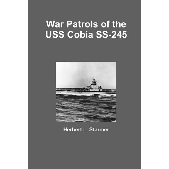 War Patrols of the USS Cobia SS-245 (Paperback)