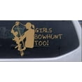 thumbnail image 1 of Girls Bow Hunt Too Car or Truck Window Decal Sticker, 1 of 1