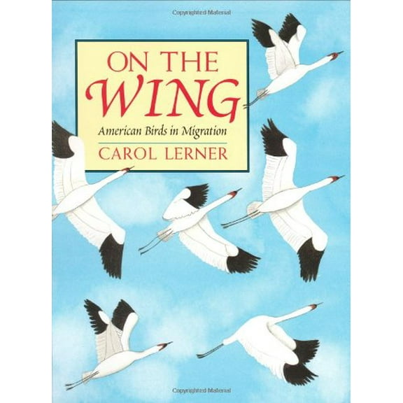 Pre-Owned On the Wing: American Birds in Migration (Hardcover) 0688166490 9780688166496