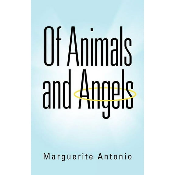 Of Animals and Angels, (Paperback)