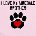 thumbnail image 2 of CafePress - I Love My Airedale Brother Body Suit - Baby Light Bodysuit, Size Newborn - 24 Months, 2 of 4