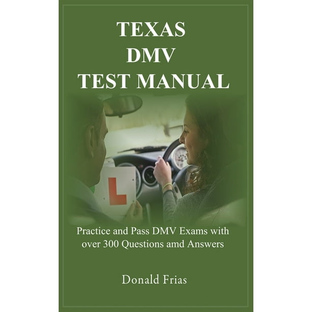 Texas DMV Test Manual Practice and Pass DMV Exams with over 300