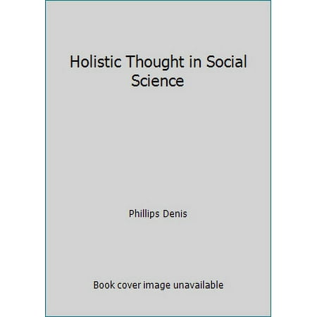 Holistic Thought in Social Science, Used [Paperback]