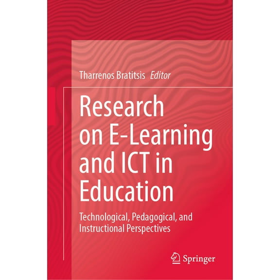 Research on E-Learning and ICT in Education: Technological, Pedagogical, and Instructional Perspectives (Hardcover)