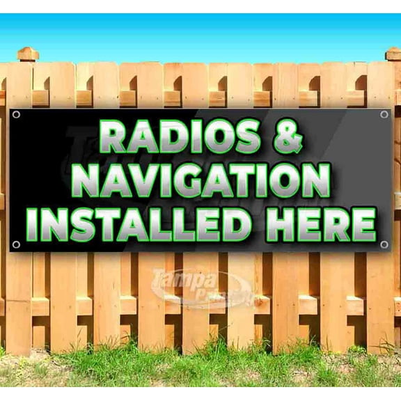 Radios & Navigation Installed Here 13 oz Vinyl Banner With Metal Grommets